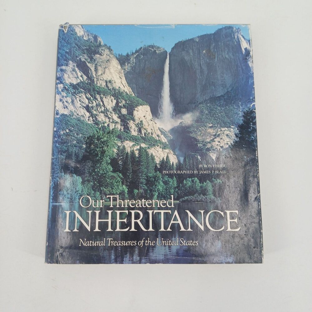 Our Threatened Inheritance Natural Treasures US Ron Fisher 1984 Hardcover Book